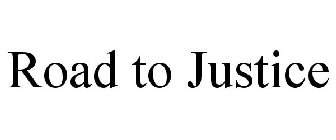 ROAD TO JUSTICE