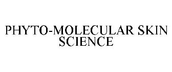 PHYTO-MOLECULAR SKIN SCIENCE