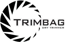 TRIMBAG DRY TRIMMER