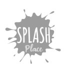 SPLASH PLACE