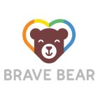 BRAVE BEAR