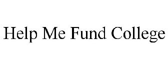 HELP ME FUND COLLEGE