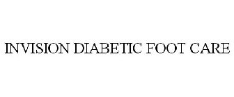 INVISION DIABETIC FOOT CARE