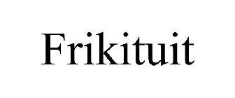 FRIKITUIT