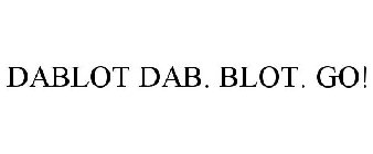 DABLOT DAB. BLOT. GO!