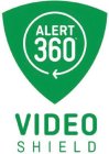 ALERT 360 VIDEO SHIELD