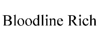 BLOODLINE RICH