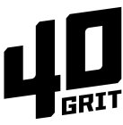 40 GRIT