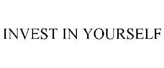 INVEST IN YOURSELF