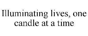 ILLUMINATING LIVES, ONE CANDLE AT A TIME