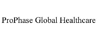 PROPHASE GLOBAL HEALTHCARE