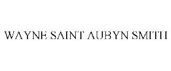 WAYNE SAINT AUBYN SMITH