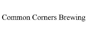 COMMON CORNERS BREWING