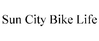 SUN CITY BIKE LIFE