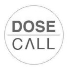 DOSE CALL