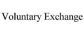 VOLUNTARY EXCHANGE