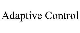 ADAPTIVE CONTROL