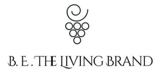 B.E. THE LIVING BRAND