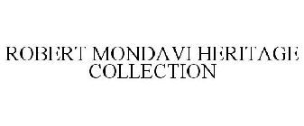 ROBERT MONDAVI HERITAGE COLLECTION