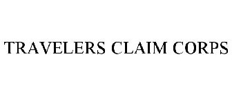TRAVELERS CLAIM CORPS