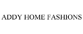 ADDY HOME FASHIONS