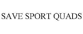 SAVE SPORT QUADS