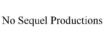 NO SEQUEL PRODUCTIONS