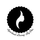 SPIRITUAL LIVING BY CHE