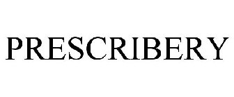 PRESCRIBERY