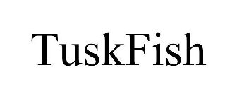 TUSKFISH