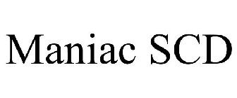 MANIAC SCD