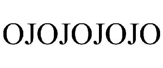 OJOJOJOJO