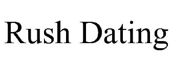 RUSH DATING