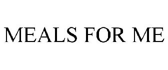MEALS FOR ME