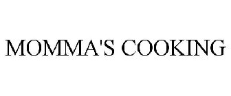 MOMMA'S COOKING
