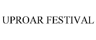 UPROAR FESTIVAL