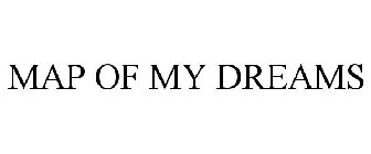 MAP OF MY DREAMS