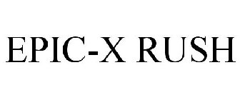 EPIC-X RUSH