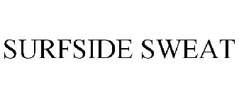 SURFSIDE SWEAT