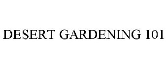 DESERT GARDENING 101
