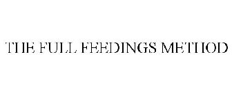 THE FULL FEEDINGS METHOD