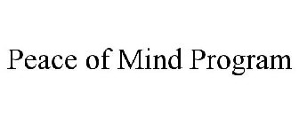 PEACE OF MIND PROGRAM