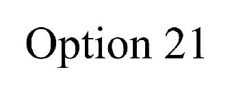 OPTION 21