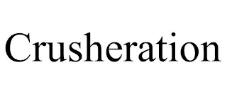 CRUSHERATION