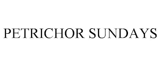 PETRICHOR SUNDAYS