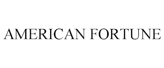 AMERICAN FORTUNE