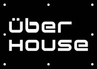 UBER HOUSE