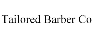 TAILORED BARBER CO