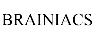 BRAINIACS