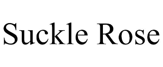 SUCKLE ROSE